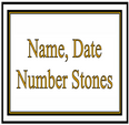 Name, Date & Number Stones